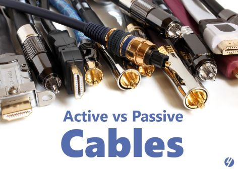 Active Cables vs Passive Cables and Converters | 4Cabling
