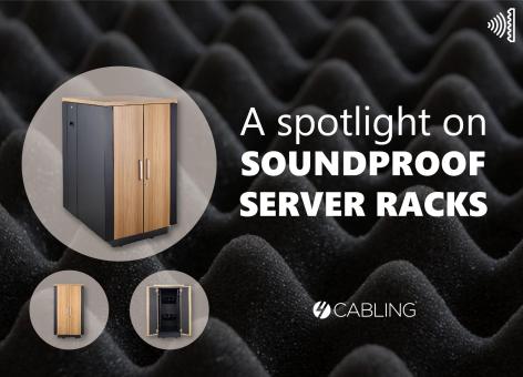 A spotlight on Soundproof Server Racks